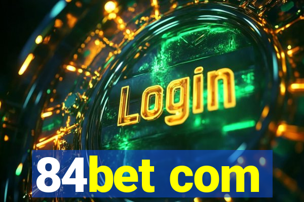 84bet com